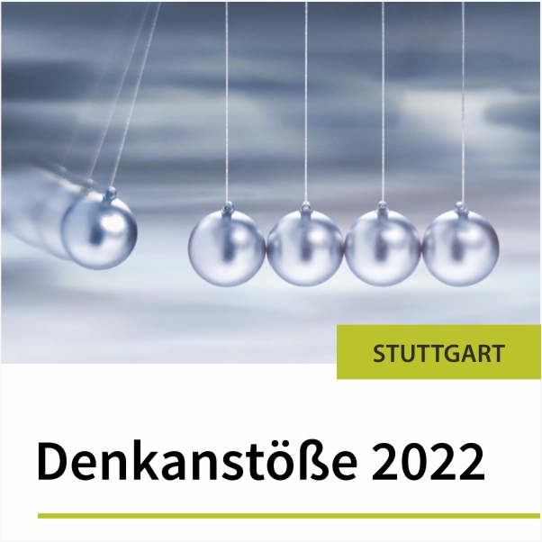 Denkanstöße 2022 Stuttgart