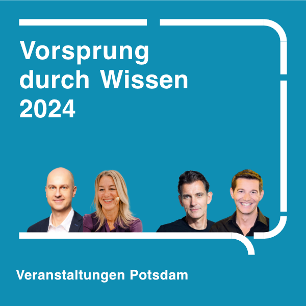 Vorsprung durch Wissen | Potsdam 2024